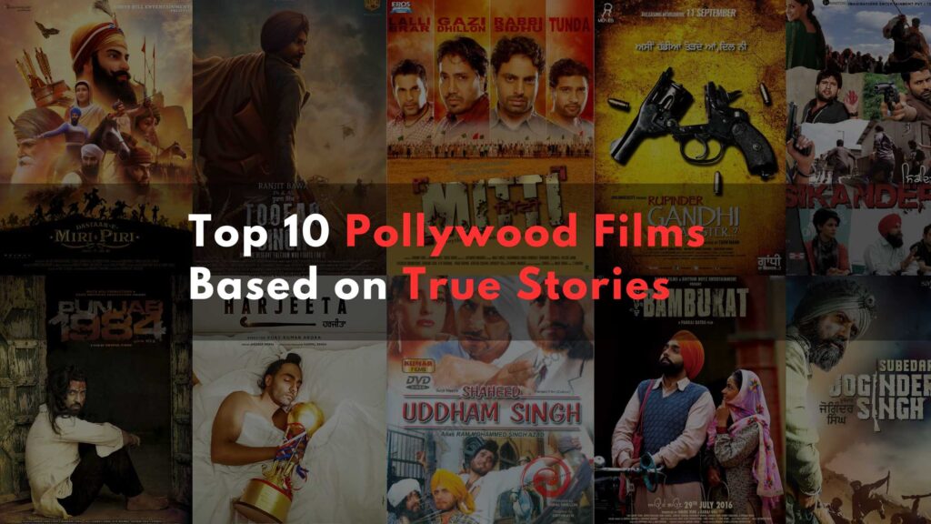 Top 10 Pollywood Films Based on True Stories